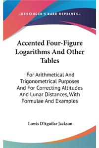 Accented Four-Figure Logarithms And Other Tables