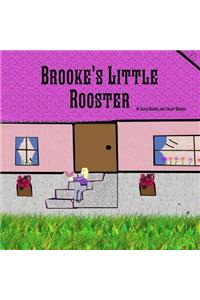 Brooke's Little Rooster