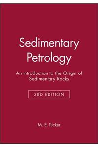 Sedimentary Petrology - An Introduction to the Origin of Sedimentary Rocks 3e