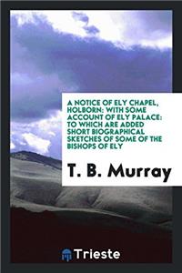 A Notice of Ely Chapel, Holborn