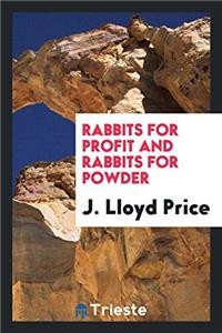 Rabbits for Profit and Rabbits for Powder