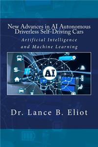 New Advances in AI Autonomous Driverless Self-Driving Cars