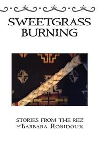 Sweetgrass Burning