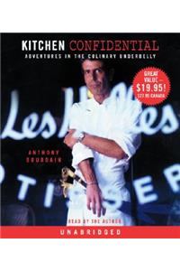 Kitchen Confidential: Adventures in the Culinary Underbelly