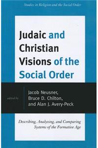 Judaic and Christian Visions of the Social Order