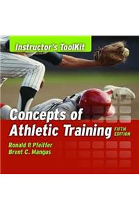 Itk- Concepts of Athletic Train 5e Instructor's Toolkit