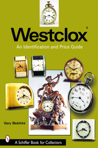 Westclox: An Identification and Price Guide