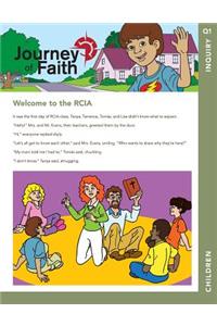 Journey of Faith for Children, Inquiry