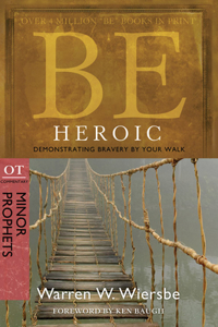 Be Heroic: Demonstrating Bravery by Your Walk