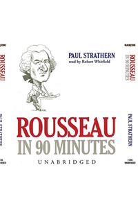 Rousseau in 90 Minutes Lib/E