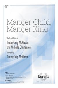 Manger Child, Manger King