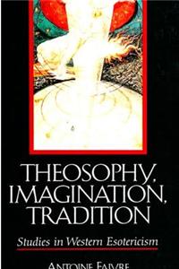 Theosophy, Imagination, Tradition