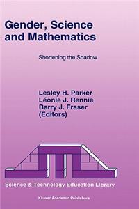 Gender, Science and Mathematics: Shortening the Shadow