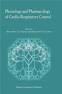 Physiology and Pharmacology of Cardio-Respiratory Control