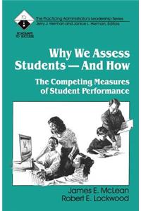 Why We Assess Students -- And How