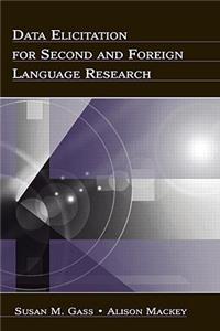 Data Elicitation for Second and Foreign Language Research