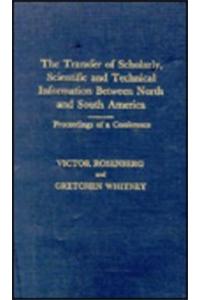 The Transfer of Scholarly, Scientific and Technical Information Between North and South America