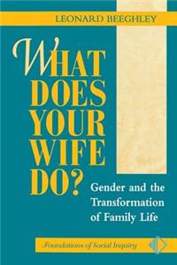 What Does Your Wife Do?