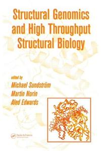 Structural Genomics and High Throughput Structural Biology