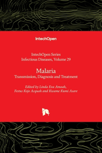 Malaria - Transmission, Diagnosis and Treatment