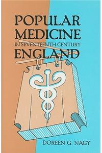 Popular Medicine in Seventeenth-Century England
