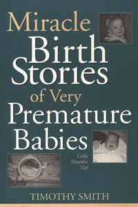 Miracle Birth Stories of Very Premature Babies