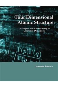 Four Dimensional Atomic Structure