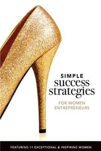 Simple Success Strategies For Women Entrepreneurs