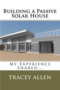 Building a Passive Solar House