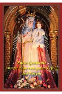 Kurze Geschichte Unserer Frau Vom Guten Erfolg Und Novene