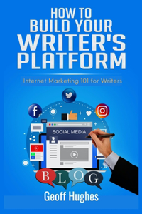 How to Build Your Writer's Platform