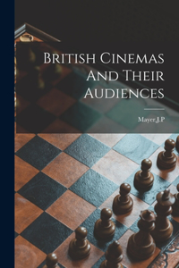 British Cinemas And Their Audiences