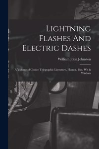 Lightning Flashes And Electric Dashes