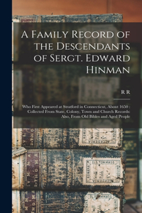 Family Record of the Descendants of Sergt. Edward Hinman
