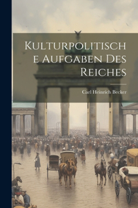Kulturpolitische Aufgaben Des Reiches