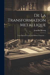 De La Transformation Metallique