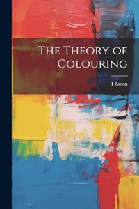 Theory of Colouring