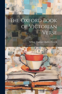 Oxford Book of Victorian Verse