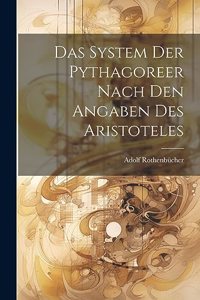System Der Pythagoreer Nach Den Angaben Des Aristoteles