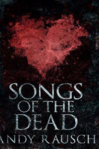 Songs Of The Dead