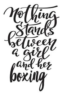 Nothing Stands Between A Girl And Her Boxing
