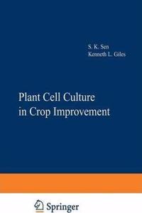 Plant Cell Culture in Crop Improvement (Basic Life Sciences, Volume 22) [Special Indian Edition - Reprint Year: 2020] [Paperback] Kenneth Giles