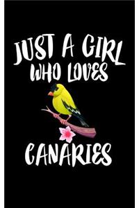 Just A Girl Who Loves Canaries