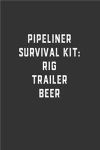 Pipeliner Survival Kit