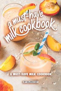 Must-Have Milk Cookbook