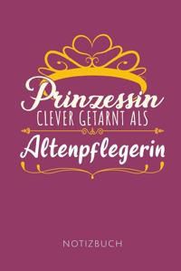 Prinzessin Clever Getarnt ALS Altenpflegerin Notizbuch