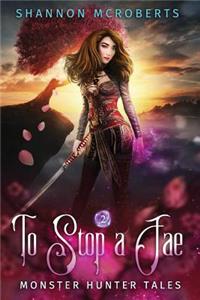 To Stop A Fae