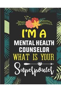 I'm A Mental Health Counselor What is Your Superpower