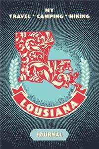 My Travel * Camping * Hiking Lousiana Journal