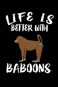 Life Is Better With Baboons